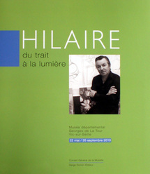 Catalogue de l'exposition HILAIRE, du trait à la lumière
